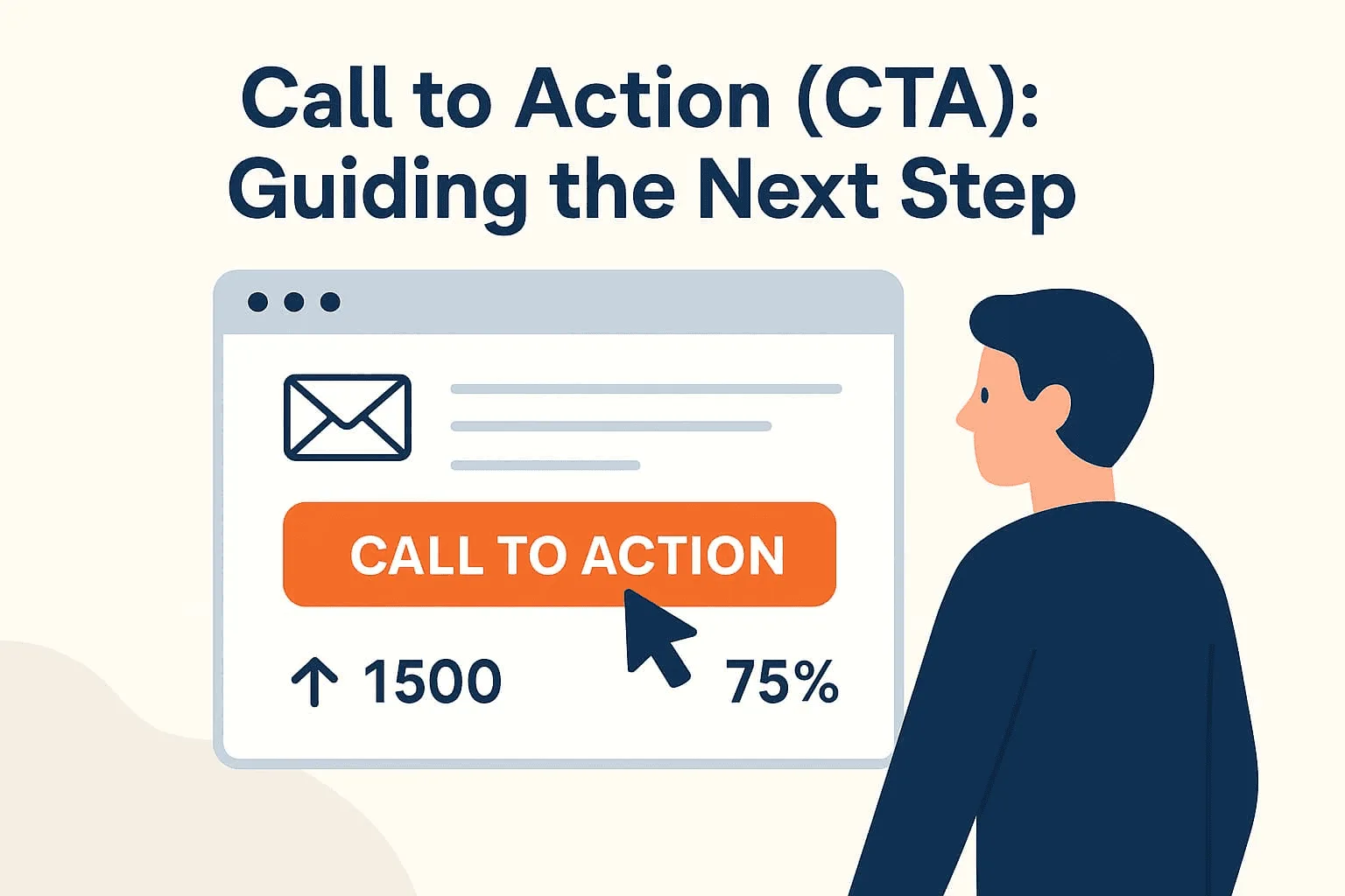 “Call to action guiding the next step, with a man looking at a computer screen displaying a prominent call-to-action button”.
