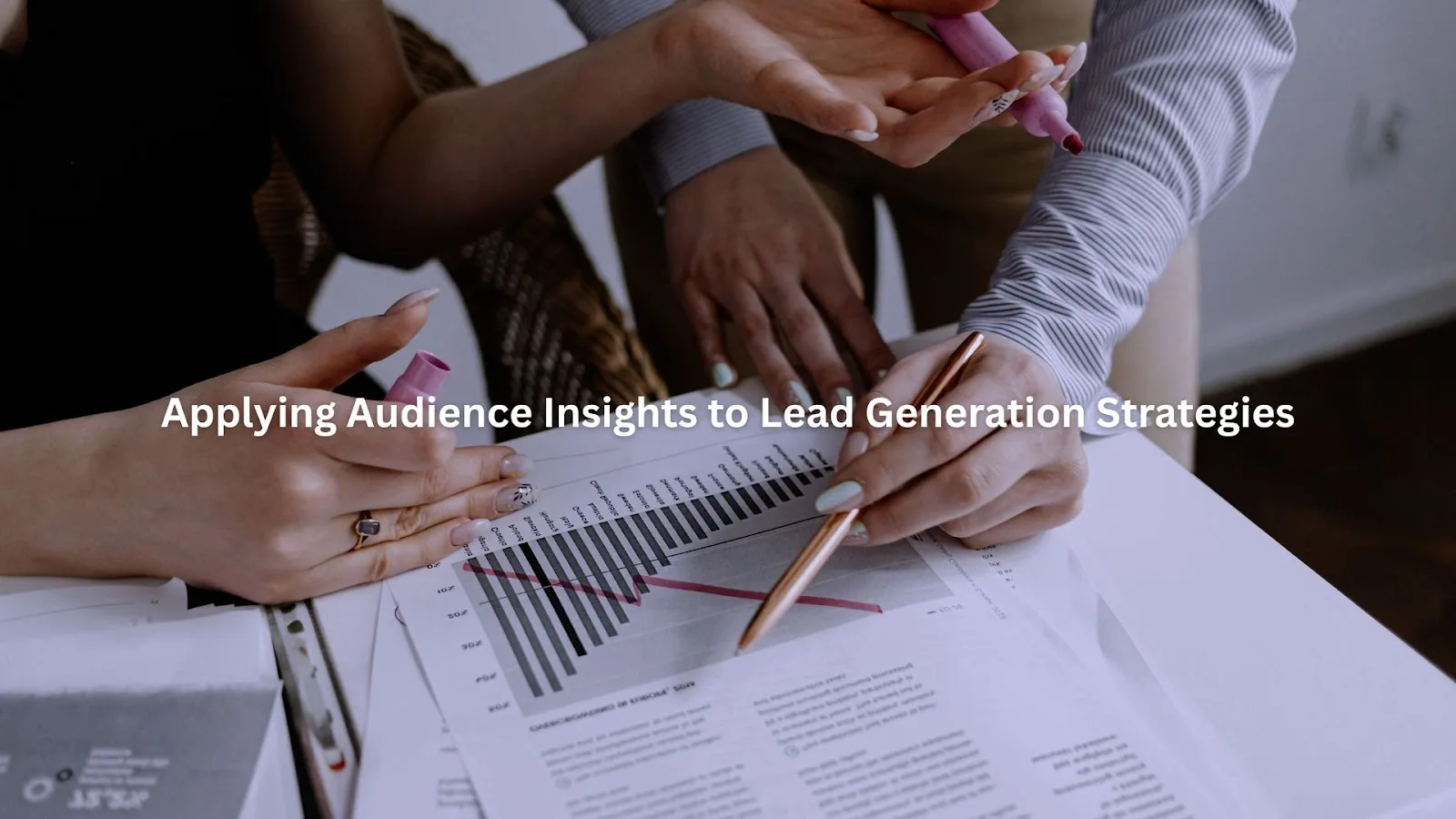 Leveraging audience insights to drive effective lead generation strategies.